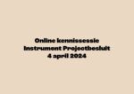 Kennissessie Instrument Projectbesluit